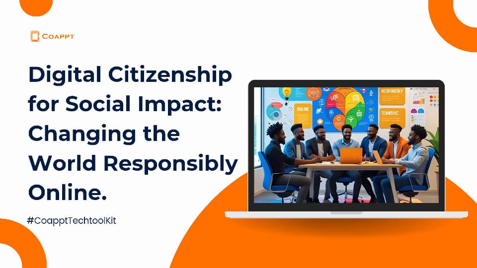 Digital Citizenship for Social Impact: Changing the World Responsibly Online